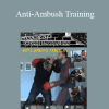 Lee Morrison - Anti-Ambush Training