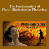 Lee Varis - The Fundamentals of Photo-Illustration in Photoshop