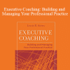 Lewis Stern - Executive Coaching: Building and Managing Your Professional Practice