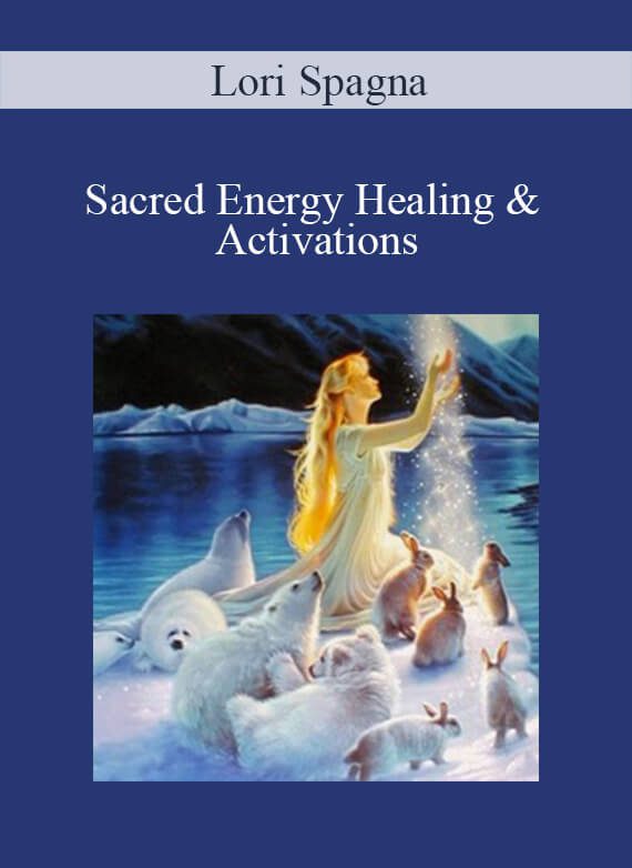 [Download Now] Lori Spagna – Sacred Energy Healing & Activations