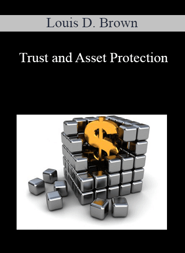 Louis D. Brown - Trust and Asset Protection