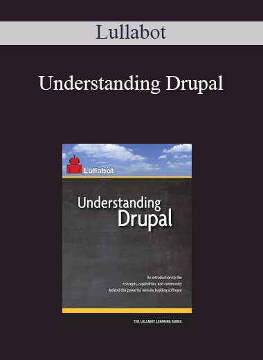 Lullabot - Understanding Drupal