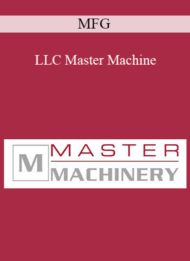 MFG - LLC Master Machine