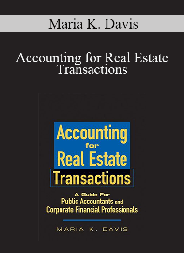 Maria K. Davis - Accounting for Real Estate Transactions