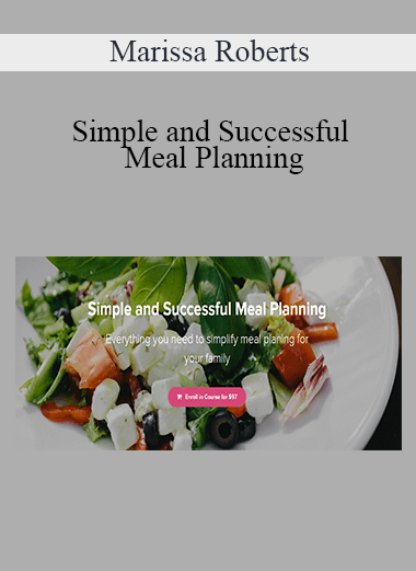 Marissa Roberts - Simple and Successful Meal Planning