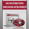 [Download Now] John Carter & Hubert Senters - Market Internals and Tape Reading CD