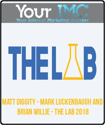 Matt Diggity - Mark Luckenbaugh and Brian Willie - The Lab 2018