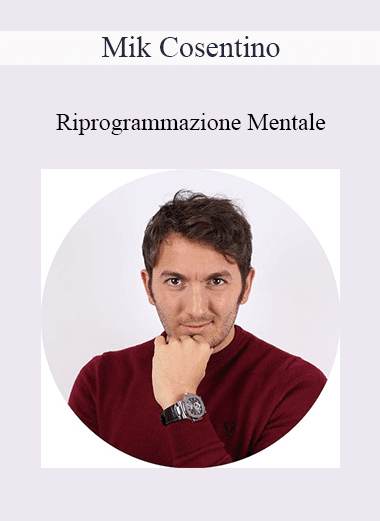 Mik Cosentino - Riprogrammazione Mentale