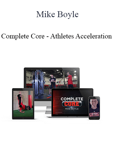 Mike Boyle - Complete Core - Athletes Acceleration