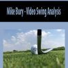 [Download Now] Mike Bury – Video Swing Analysis