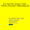 Mike Cerrone - For Sale By Owner "Ugly Yellow Postcard" Marketing Kit