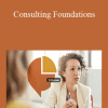 Mike Figliuolo - Consulting Foundations