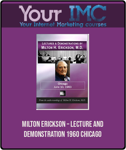 Milton Erickson - Lecture and Demonstration 1960 Chicago