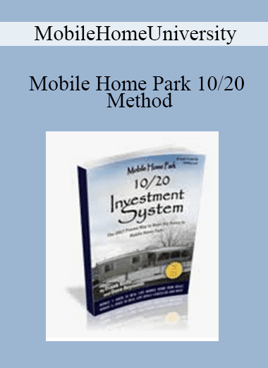 MobileHomeUniversity - Mobile Home Park 10/20 Method