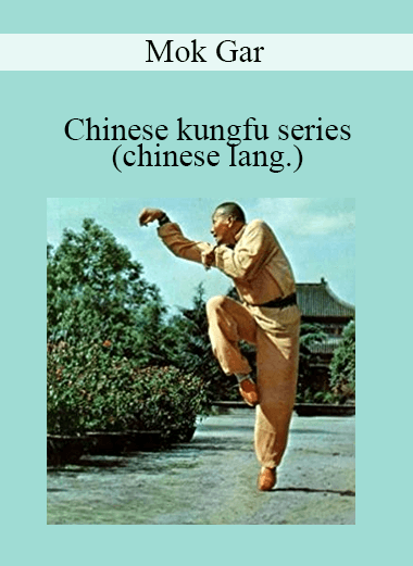 Mok Gar - Chinese kungfu series (chinese lang.)