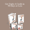 Monica Main - Get Triple A Credit in 90 Days or Less