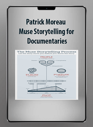 [Download Now] Patrick Moreau - Muse Storytelling for Documentaries