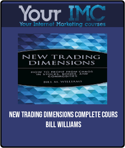 New Trading Dimensions Complete Course - Bill Williams