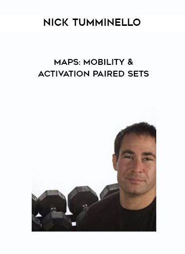 [Download Now] Nick Tumminello – MAPS: Mobility & Activation Paired Sets