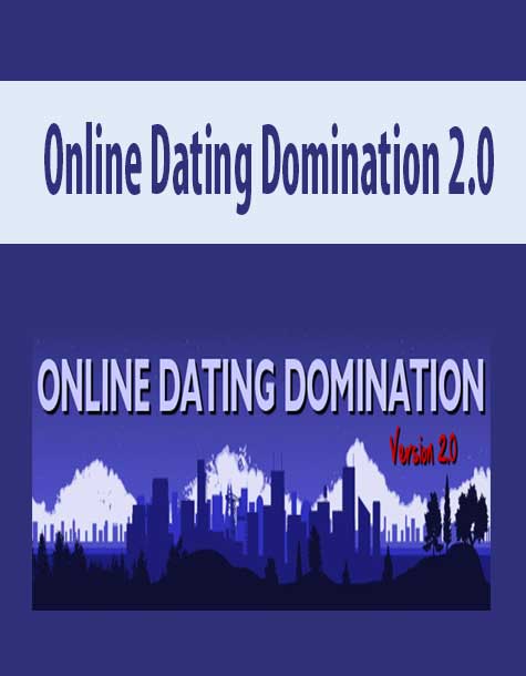 Online Dating Domination 2.0