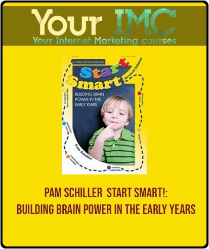 Pam Schiller - Start Smart!: Building Brain Power in the Early Years