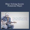 Papastache – Blues Soloing Secrets – Pentatonic Major