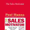 Paul Hanna - The Sales Motivator