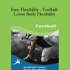 Paul Zaichik - Easy Flexibility - Football Lower Body Flexibility