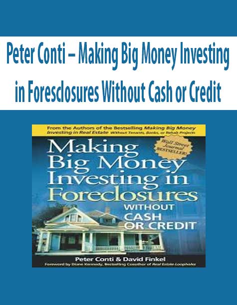 Peter Conti – Making Big Money Investing in Foresclosures Without Cash or Credit