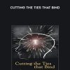 Cutting the Ties That Bind - Phyllis Krystal