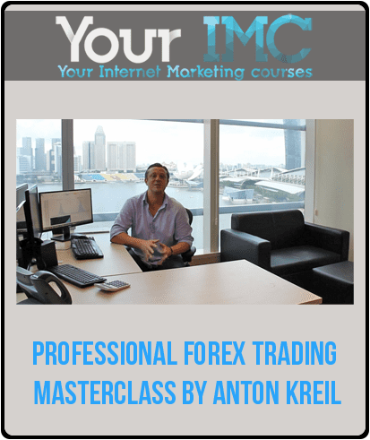 Professional Forex Trading Masterclass by Anton Kreil