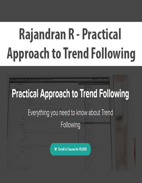 [Download Now] Rajandran R - Practical Approach to Trend Following