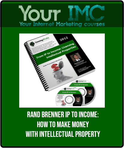 Rand Brenner - IP to Income: How to Make Money with Intellectual Property