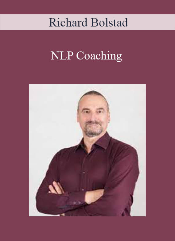 [Download Now] Richard Bolstad – NLP Coaching