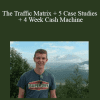 Rob Cornish - The Traffic Matrix + 5 Case Studies + 4 Week Cash Machine