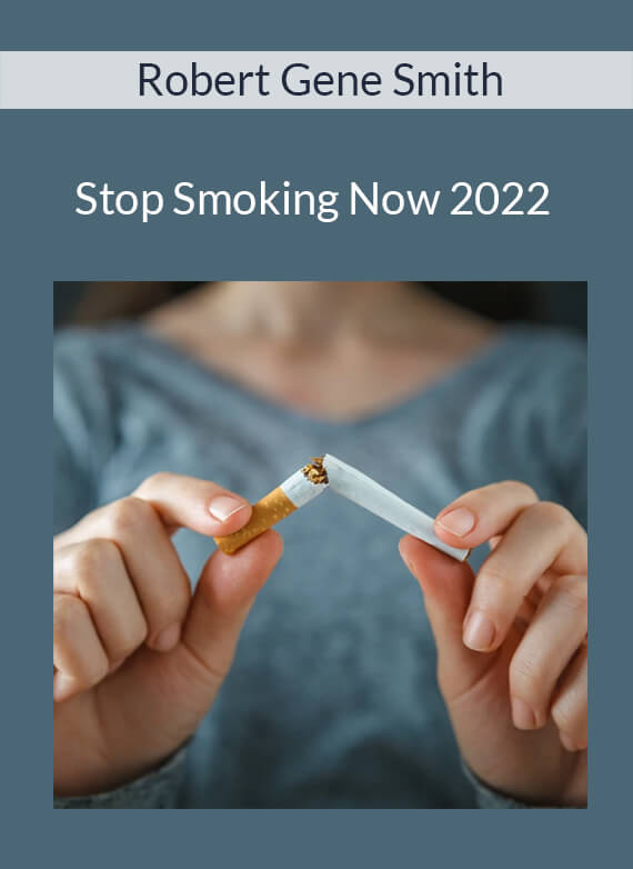 Robert Gene Smith - Stop Smoking Now 2022