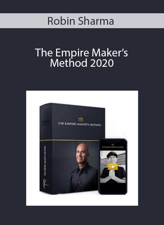 Robin Sharma - The Empire Maker’s Method 2020