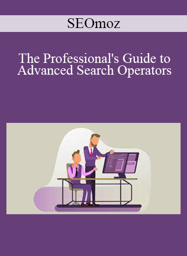 SEOmoz - The Professional's Guide to Advanced Search Operators