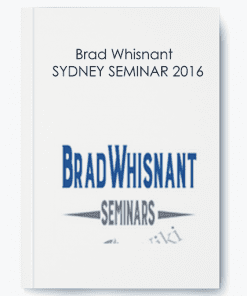 [Download Now] SYDNEY SEMINAR 2016 – Brad Whisnant