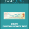 [Download Now] Sage Lavine - Feminine Enrollment Mastery Training