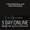 Scott Oldford - 5 Day Marketing and Sales Workshop