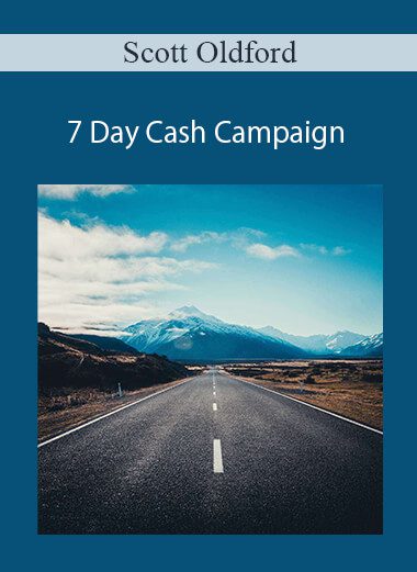 Scott Oldford - 7 Day Cash Campaign