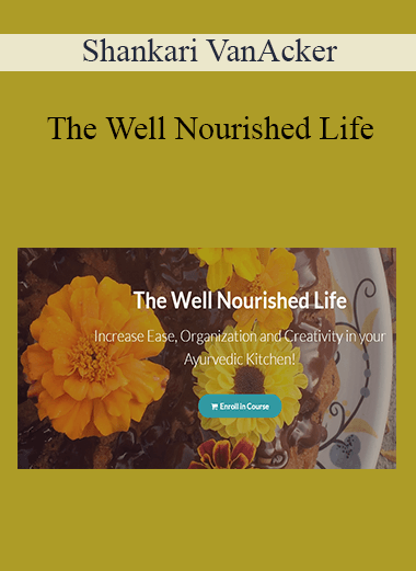 Shankari VanAcker - The Well Nourished Life