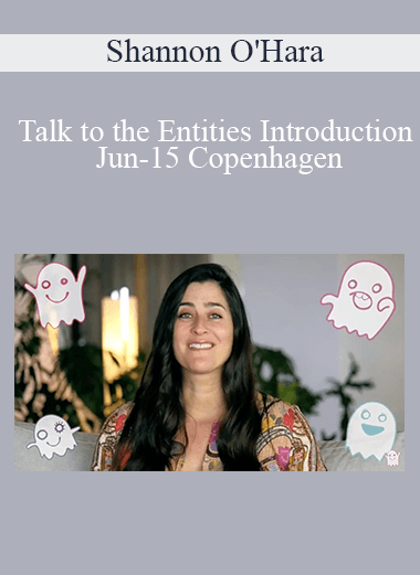 Shannon O'Hara - Talk to the Entities Introduction Jun-15 Copenhagen