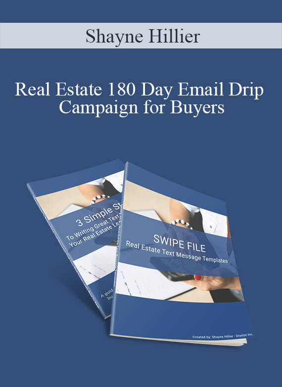 Shayne Hillier – Real Estate 180 Day Email Drip Campaign for Buyers