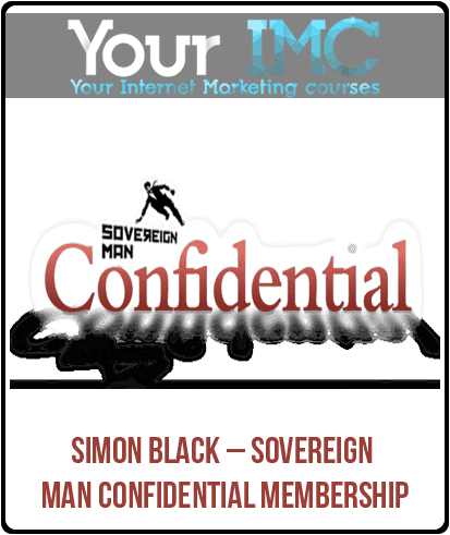 [Download Now] Simon Black – Sovereign Man Confidential Membership