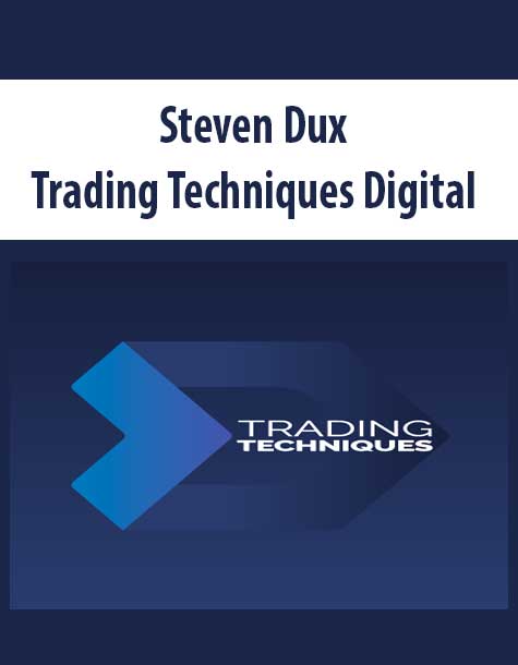 [Download Now] Steven Dux – Trading Techniques Digital