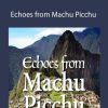 Sue Morter - Echoes from Machu Picchu