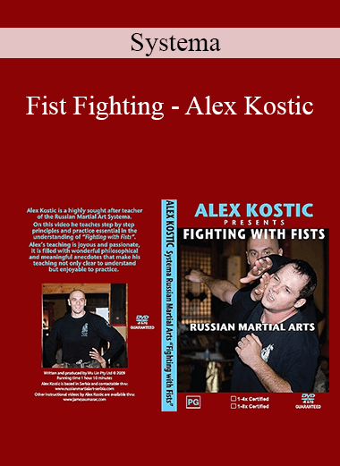 Systema - Fist Fighting - Alex Kostic