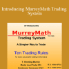 T. Henning Murrey - Introducing MurreyMath Trading System